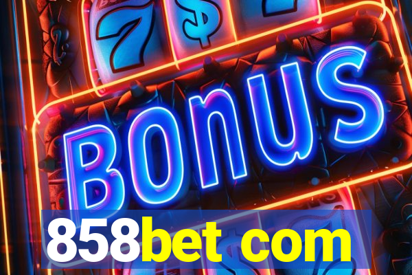 858bet com